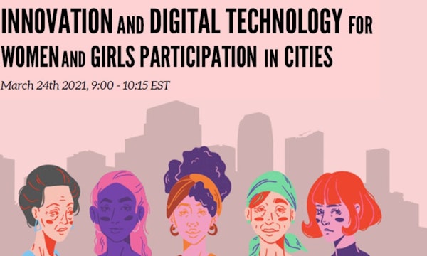 Innovation and digital technology to enhance the participation of women and girls in cities