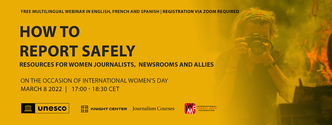Multilingual webinar: How to Report Safely - Resources for Women Journalists, Newsrooms and Allies