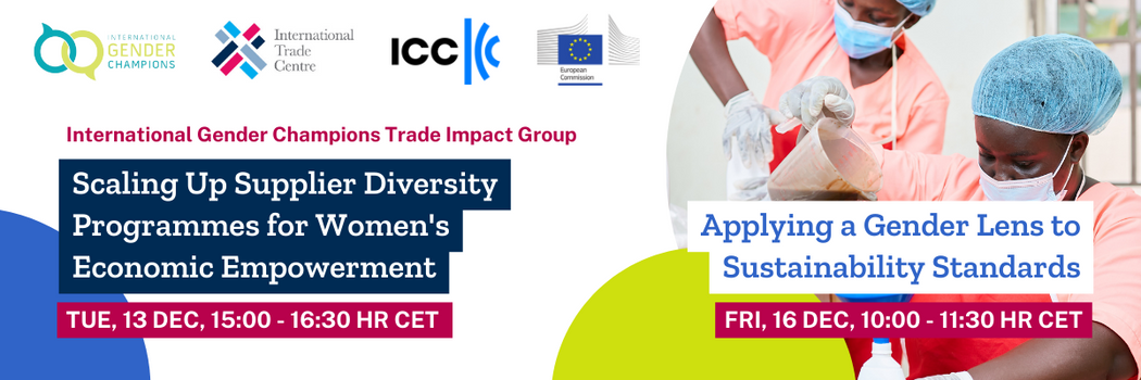 IGC, ICC, ITC, European Commission: Scaling Up Supplier Diversity Programmes for Women's Economic Empowerment