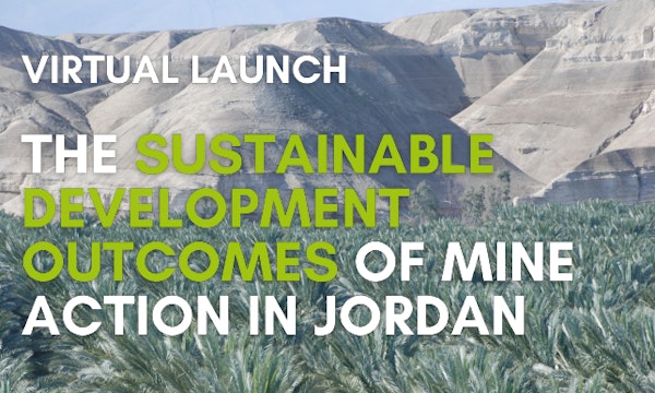 Virtual Launch: The Sustainable Development Outcomes of Mine Action in Jordan