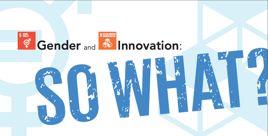 SDG 'So What' Series - Gender and Innovation
