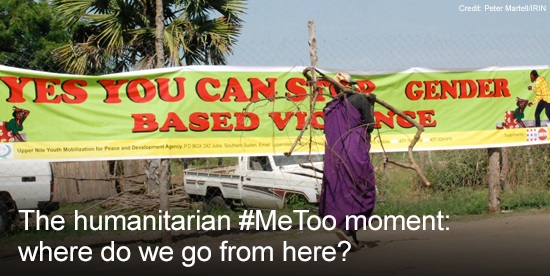 The humanitarian #MeToo moment - where do we go from here?