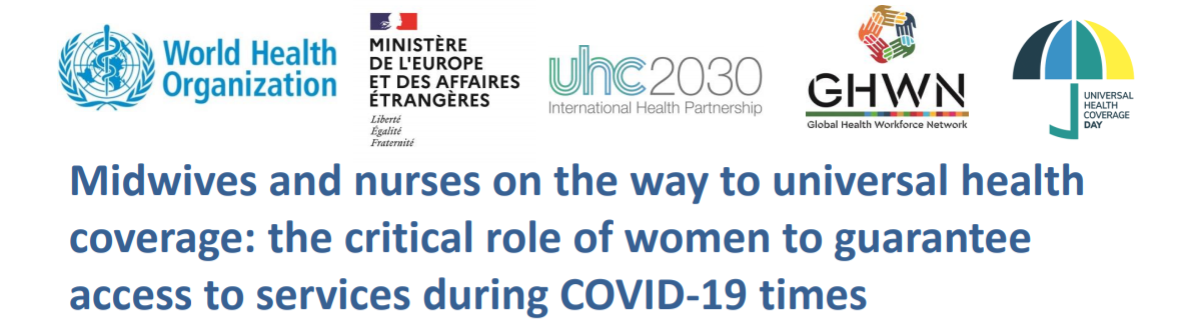 Midwives and nurses towards Universal Health Coverage (UHC): Women as guardians of access to care in the time of COVID-19