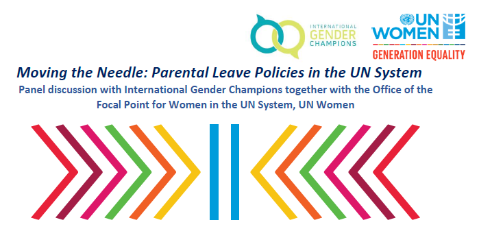International Gender Champions & UN Women Joint Panel Discussion on Moving the Needle: Family-Friendly Policies in the United Nations System