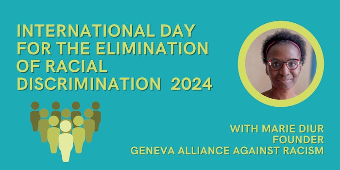 International Day for the Elimination of Racial Discrimination 2024: Interview with Marie Diur, Chair of the UNOG Working Group Against Racism