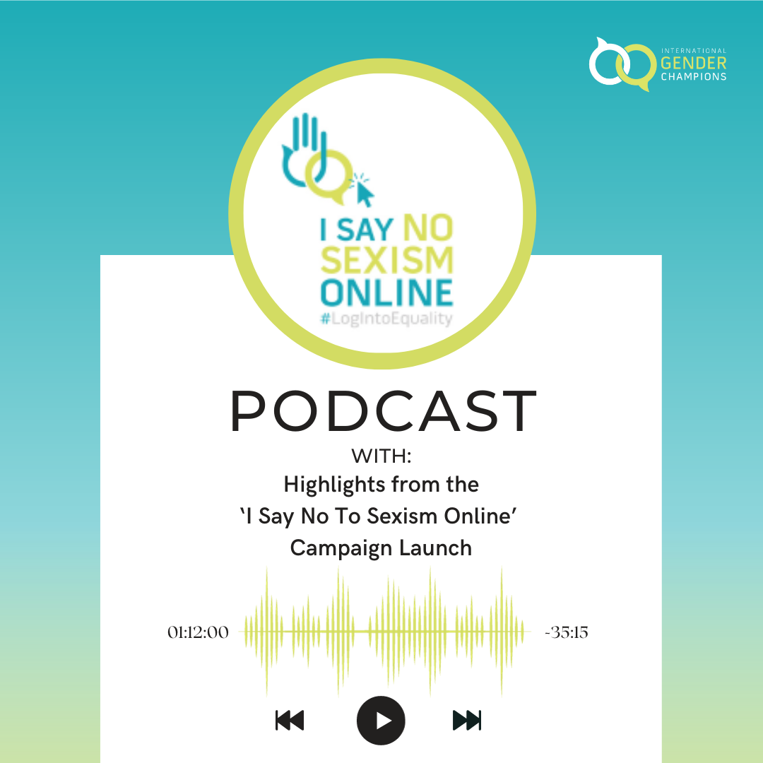 IGC Podcast: Highlights from the 'I Say No To Sexism Online' Campaign Launch