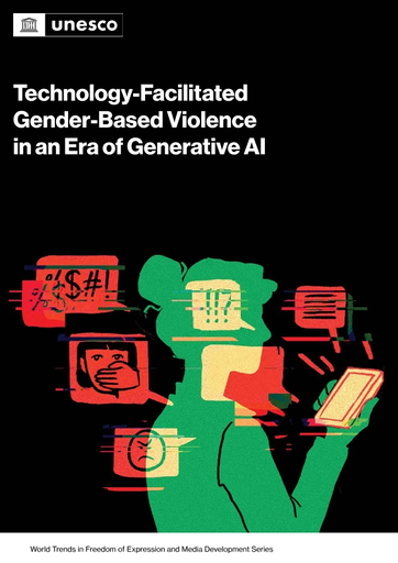 UNESCO: Technology-Facilitated Gender-Based Violence in an Era of Generative AI