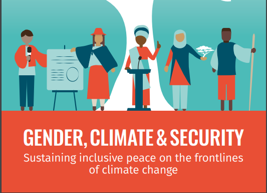 Gender, Climate & Security: Sustaining inclusive peace on the frontlines of climate change